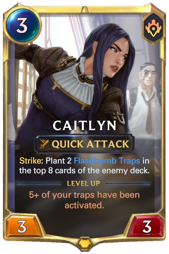 Caitlyn. Strike: Plant 2 Flashbomb Traps in the top 8 cards of the enemy deck. Level up: 5+ of your traps have been activated.