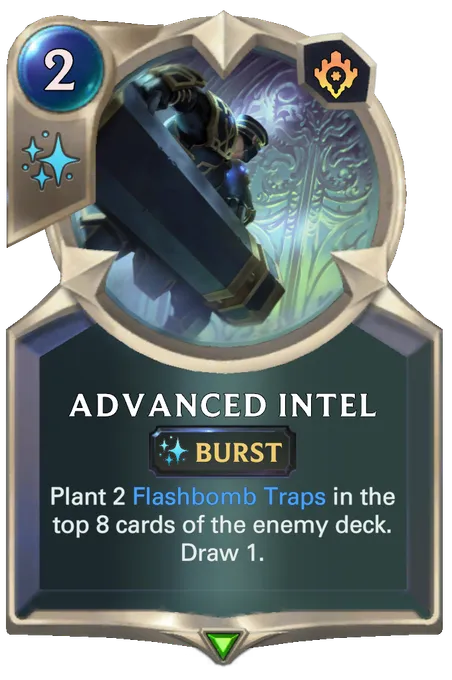 Advanced Intel. Plant 2 Flashbomb Traps in the top 8 cards of the enemy deck. Draw 1.