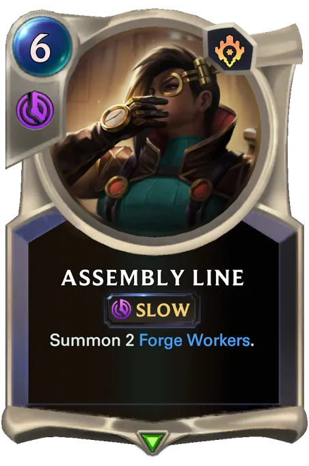 Assembly Line. Summon 2 Forge Workers.
