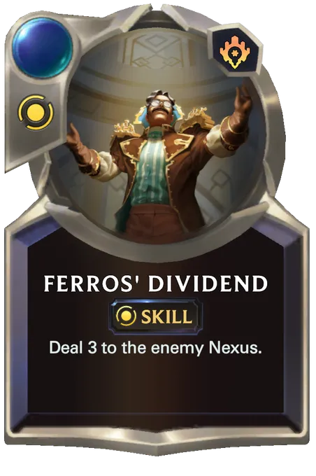 Ferros' Dividend. Deal 3 to the enemy Nexus.