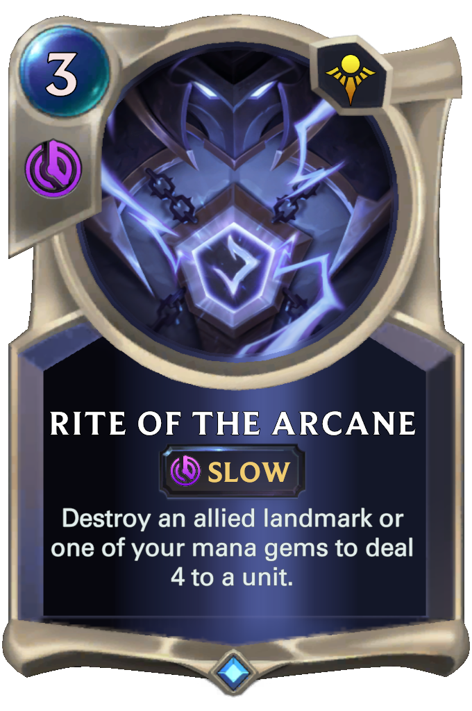 Rite of the Arcane. Destroy an allied landmark or one of your mana gems to deal 4 to a unit.