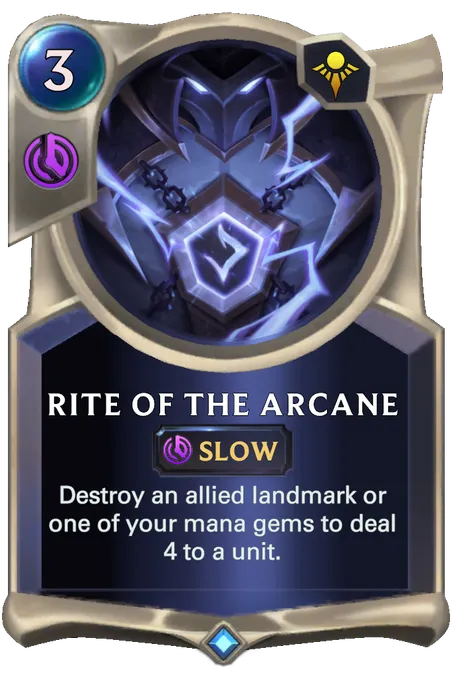 Rite of the Arcane. Destroy an allied landmark or one of your mana gems to deal 4 to a unit.