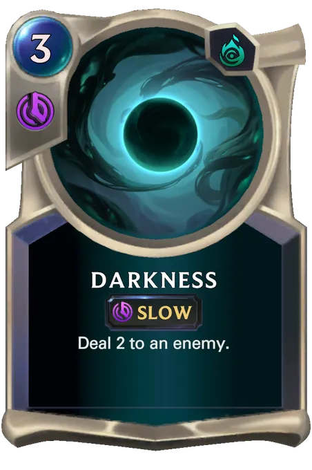 Darkness. Deal 2 to an enemy.