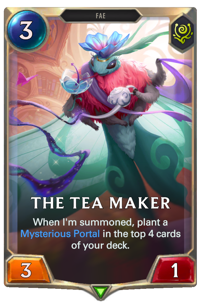 The Tea Maker. When I'm summoned, plant a Mysterious Portal in the top 4 cards of your deck.