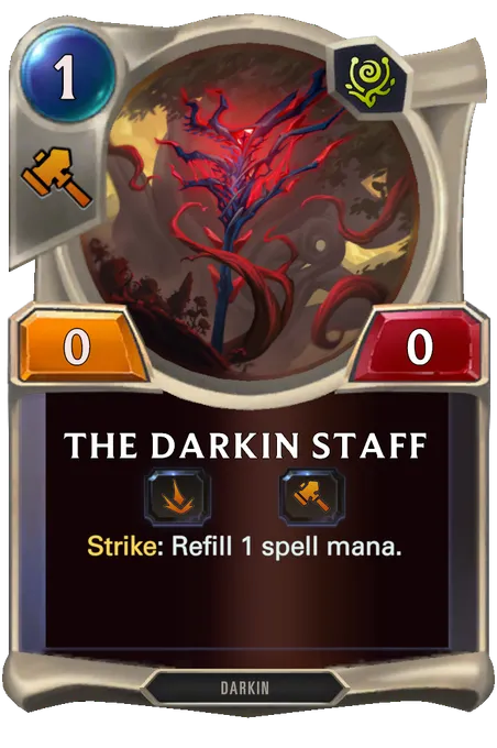 The Darkin Staff. Strike: Refill 1 spell mana.