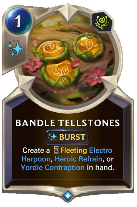 Bandle Tellstones. Create a Fleeting Electro Harpoon, Heroic Refrain, or Yordle Contraption in hand.
