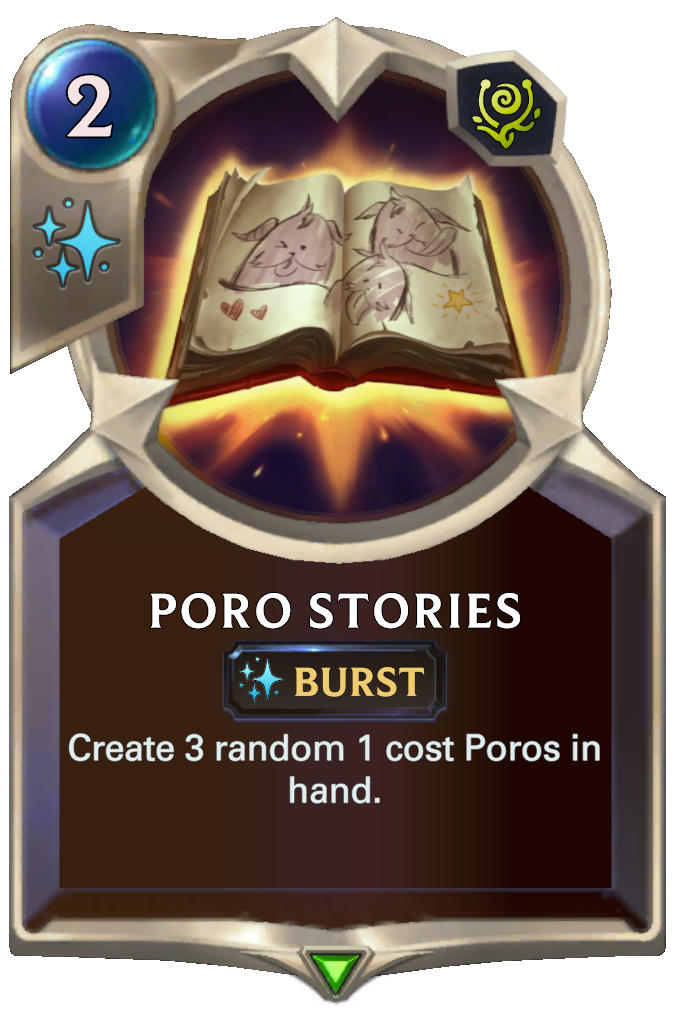 Poro Stories. Create 3 random 1 cost Poros in hand.