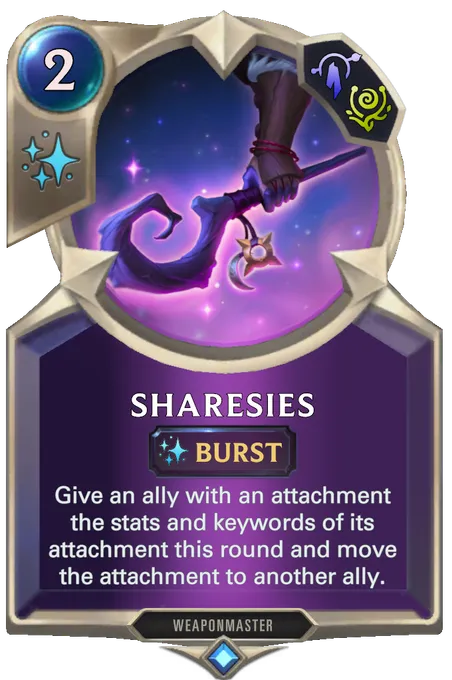 Sharesies. Give an ally with an attachment the stats and keywords of its attachment this round and move the attachment to another ally.