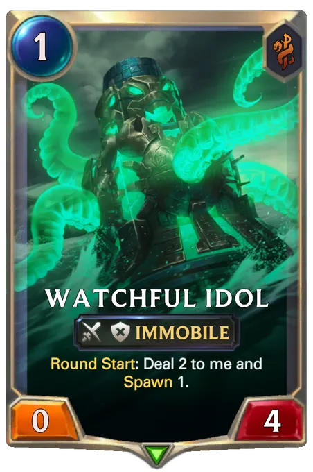 Watchful Idol. Round Start: Deal 2 to me and Spawn 1.