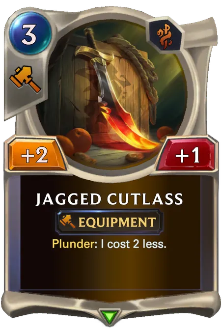 Jagged Cutlass. Plunder: I cost 2 less.