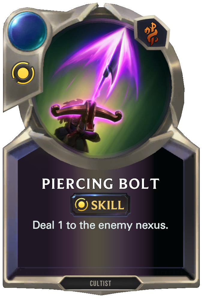 Piercing Bolt. Deal 1 to the enemy nexus.