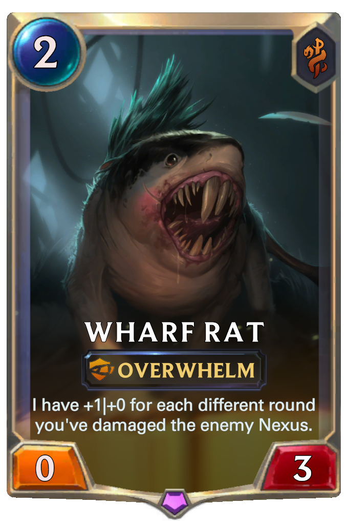 Wharf Rat. I have +1|+0 for each different round you've damaged the enemy Nexus.