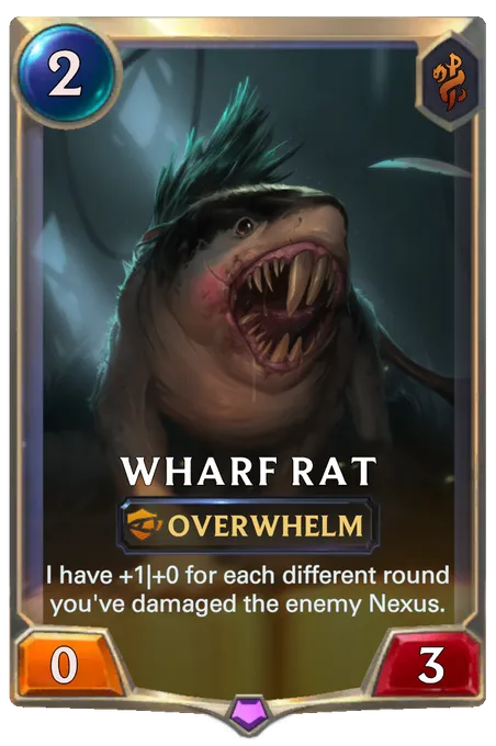 Wharf Rat. I have +1|+0 for each different round you've damaged the enemy Nexus.