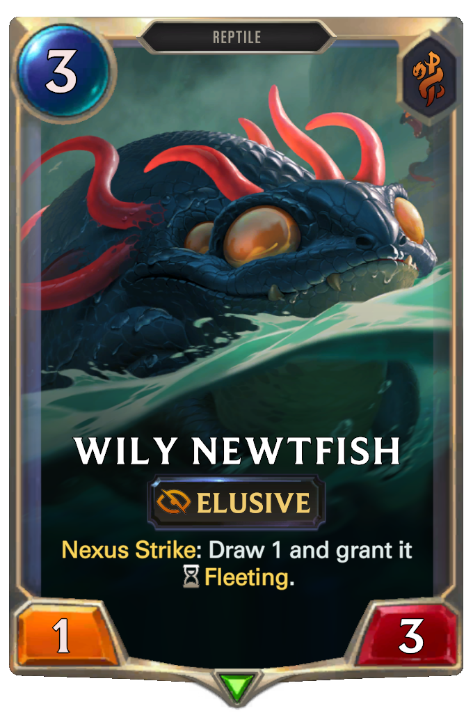 Wily Newtfish. Nexus Strike: Draw 1 and grant it Fleeting.