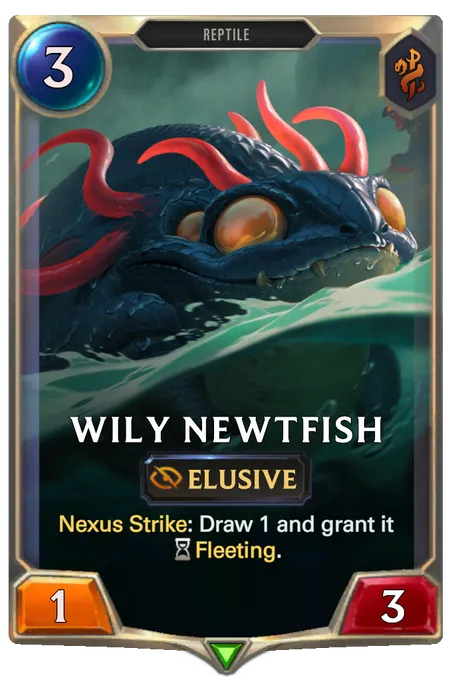 Wily Newtfish. Nexus Strike: Draw 1 and grant it Fleeting.