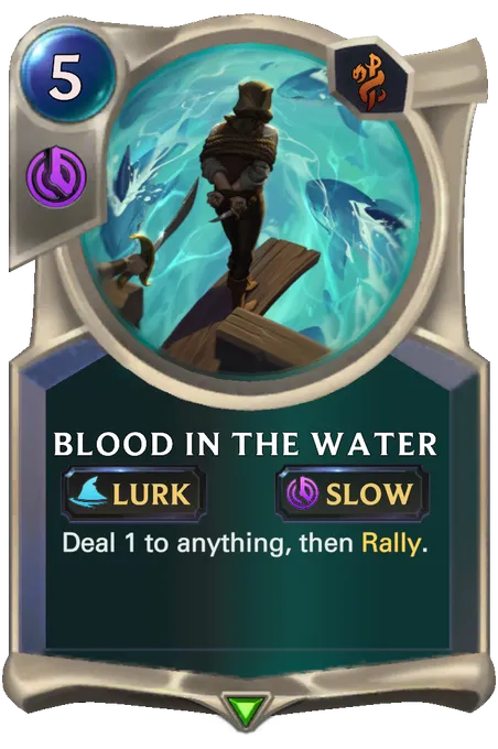 Blood in the Water. Deal 1 to anything, then Rally.