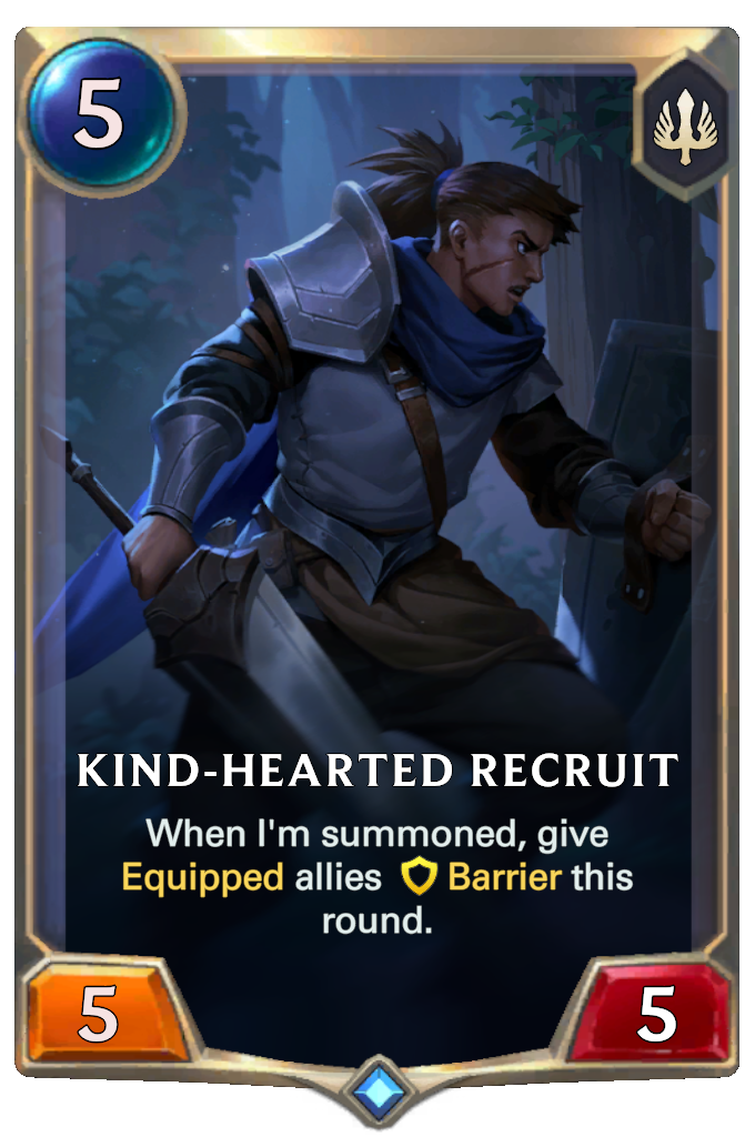 Kind-hearted Recruit. When I'm summoned, give Equipped allies Barrier this round.