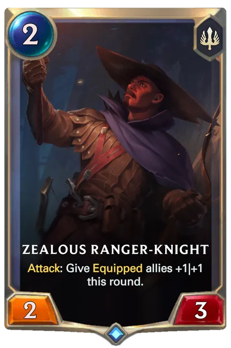Zealous Ranger-Knight. Attack: Give Equipped allies +1|+1 this round.