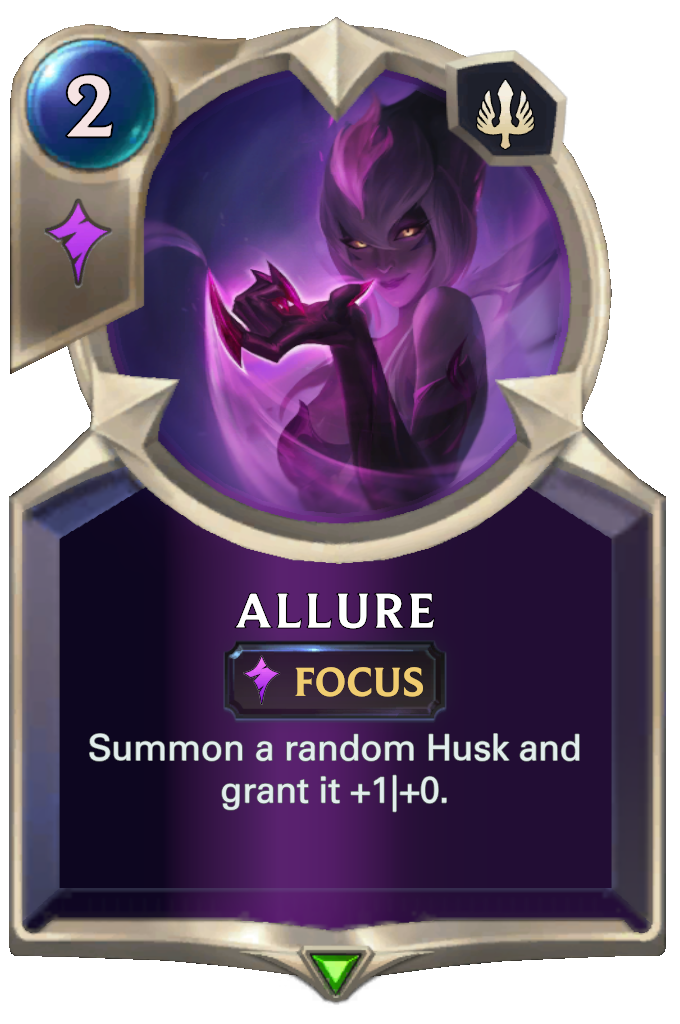 Allure. Summon a random Husk and grant it +1|+0. Level up: Missing Translation
