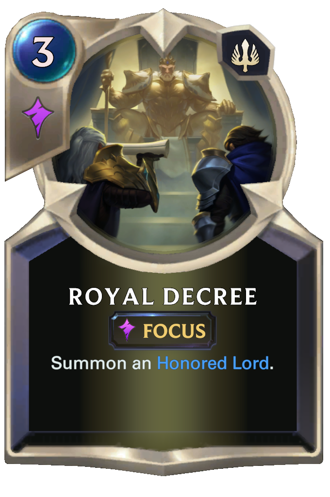 Royal Decree. Summon an Honored Lord.