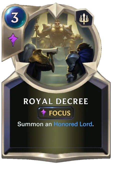 Royal Decree. Summon an Honored Lord.
