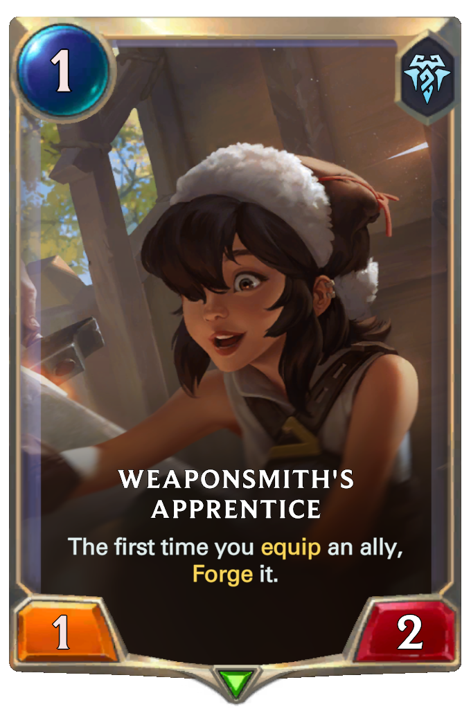 Weaponsmith's Apprentice. The first time you equip an ally, Forge it.