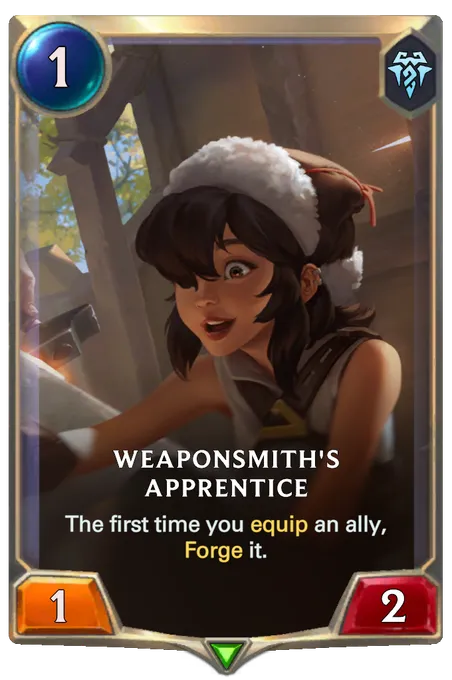 Weaponsmith's Apprentice. The first time you equip an ally, Forge it.