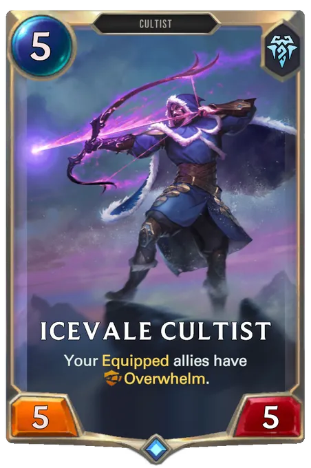 Icevale Cultist. Your Equipped allies have Overwhelm.