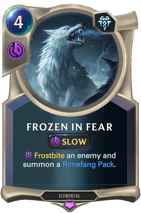 Frozen in Fear. Frostbite an enemy and summon a Rimefang Pack.