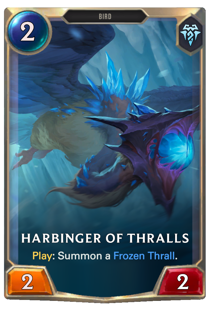 Harbinger of Thralls. Play: Summon a Frozen Thrall.