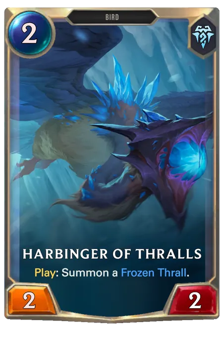 Harbinger of Thralls. Play: Summon a Frozen Thrall.
