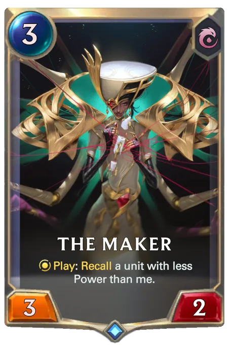 The Maker. Play: Recall a unit with less Power than me.