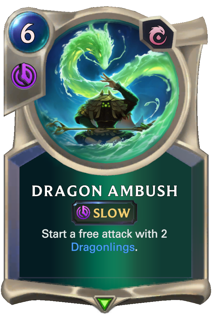 Dragon Ambush. Start a free attack with 2 Dragonlings.