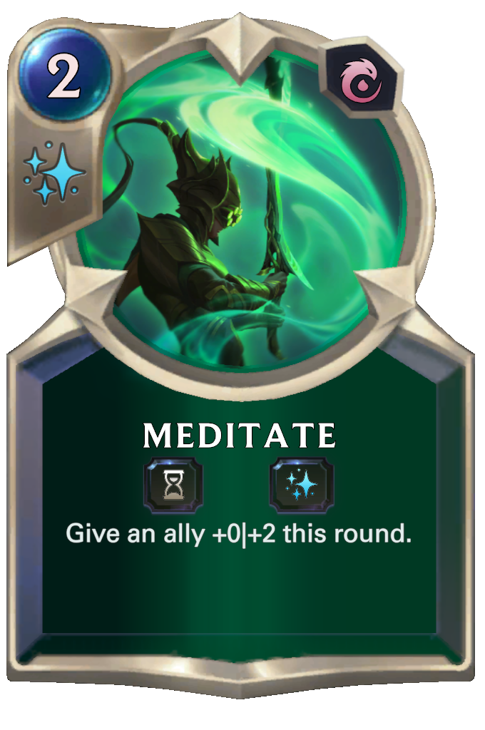 Meditate. Give an ally +0|+2 this round.