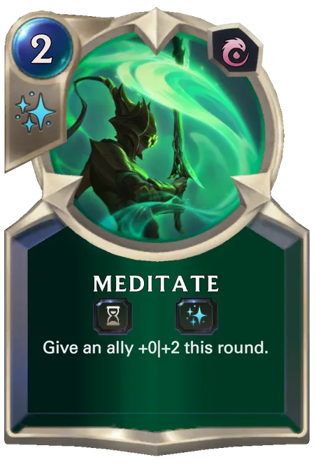 Meditate. Give an ally +0|+2 this round.