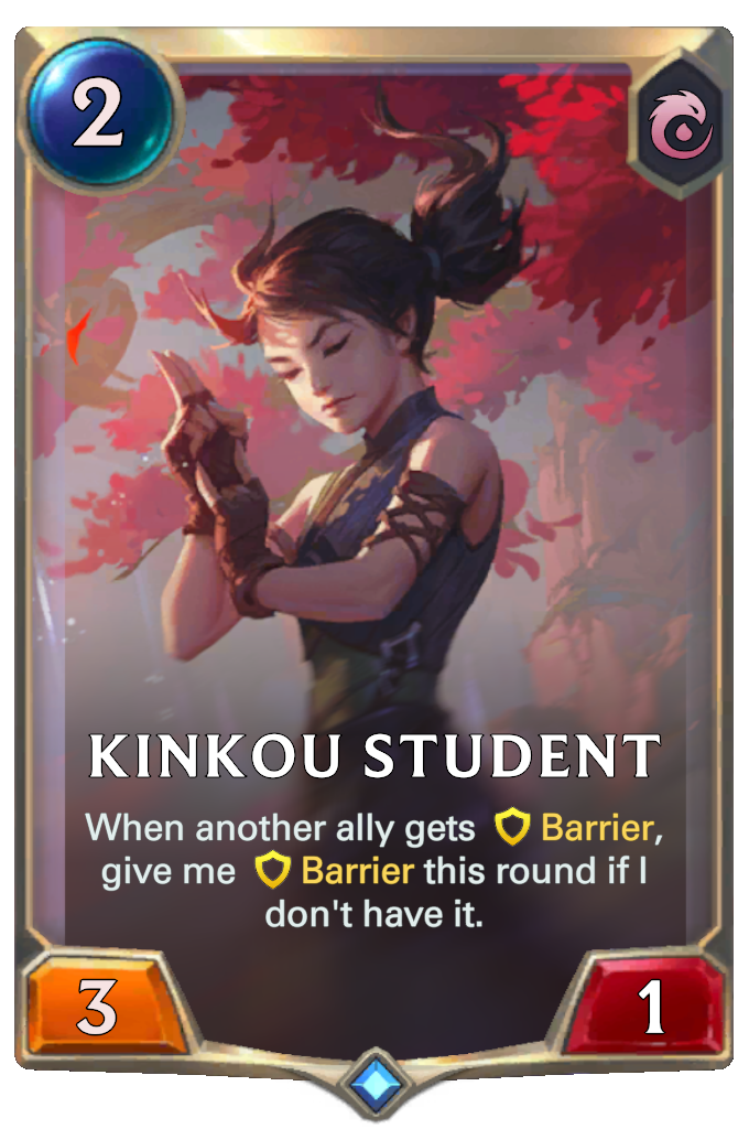 Kinkou Student. When another ally gets Barrier, give me Barrier this round if I don't have it.