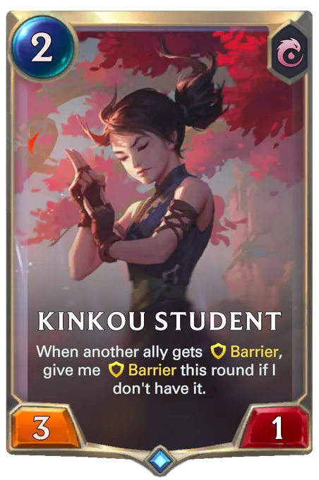 Kinkou Student. When another ally gets Barrier, give me Barrier this round if I don't have it.