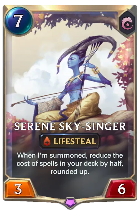 Serene Sky-Singer. When I'm summoned, reduce the cost of spells in your deck by half, rounded up.