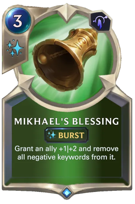 Mikhael's Blessing. Grant an ally +1|+2 and remove all negative keywords from it.