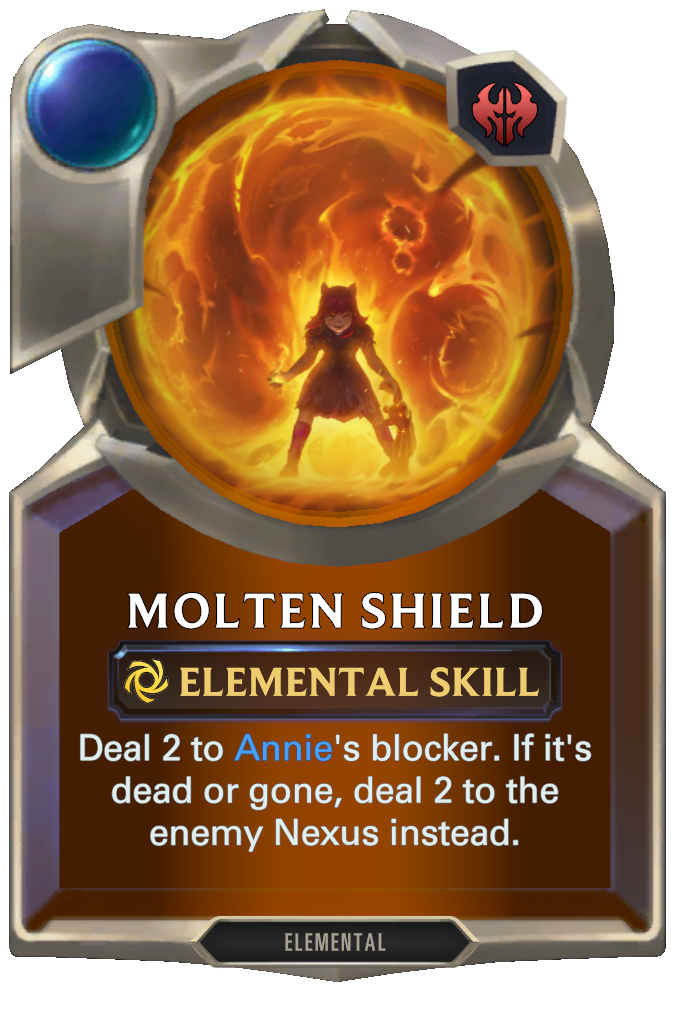 Molten Shield. Deal 2 to Annie's blocker. If it's dead or gone, deal 2 to the enemy Nexus instead.