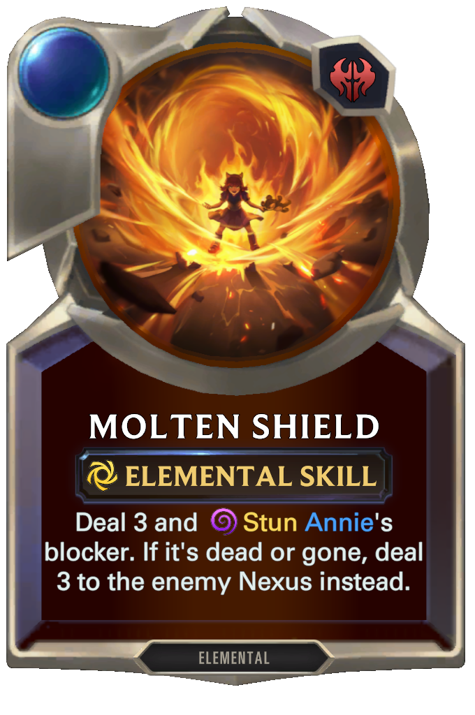 Molten Shield. Deal 3 and Stun Annie's blocker. If it's dead or gone, deal 3 to the enemy Nexus instead.
