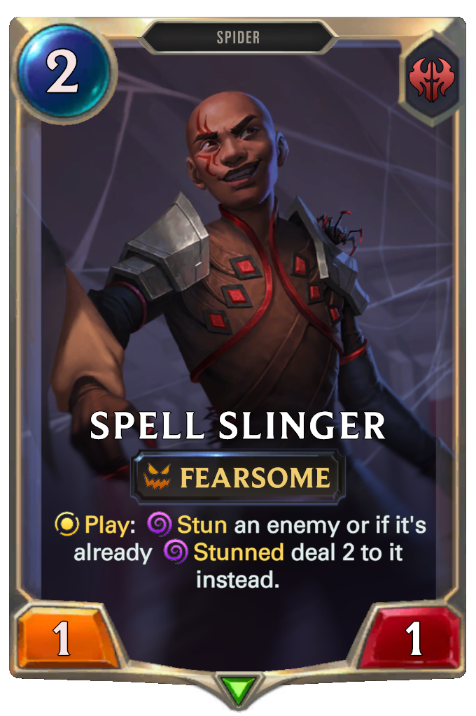 Spell Slinger. Play: Stun an enemy or if it's already Stunned deal 2 to it instead.