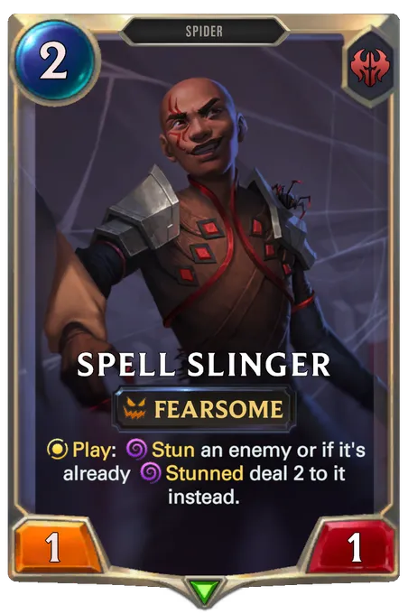 Spell Slinger. Play: Stun an enemy or if it's already Stunned deal 2 to it instead.