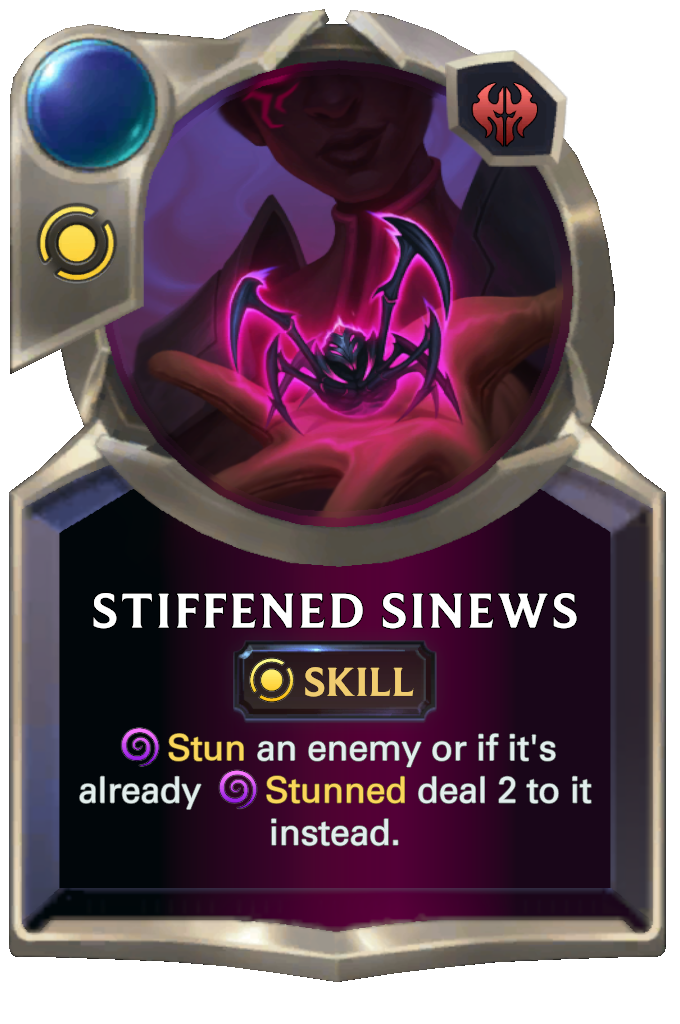 Stiffened Sinews. Stun an enemy or if it's already Stunned deal 2 to it instead.