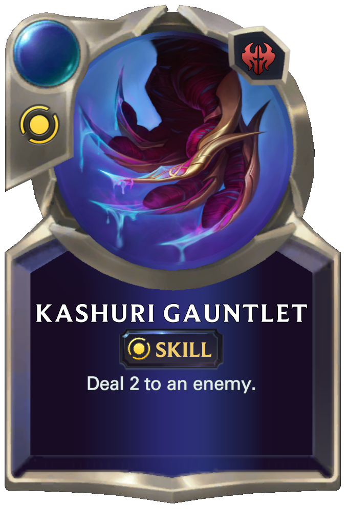 Kashuri Gauntlet. Deal 2 to an enemy.