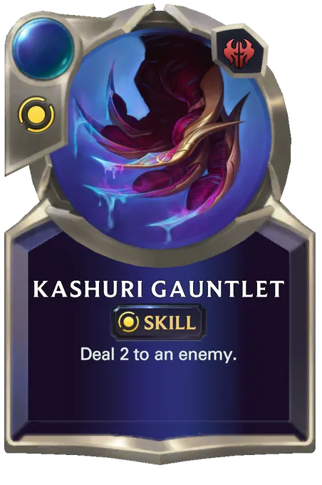Kashuri Gauntlet. Deal 2 to an enemy.