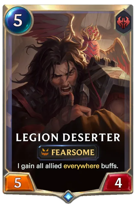 Legion Deserter. I gain all allied everywhere buffs.