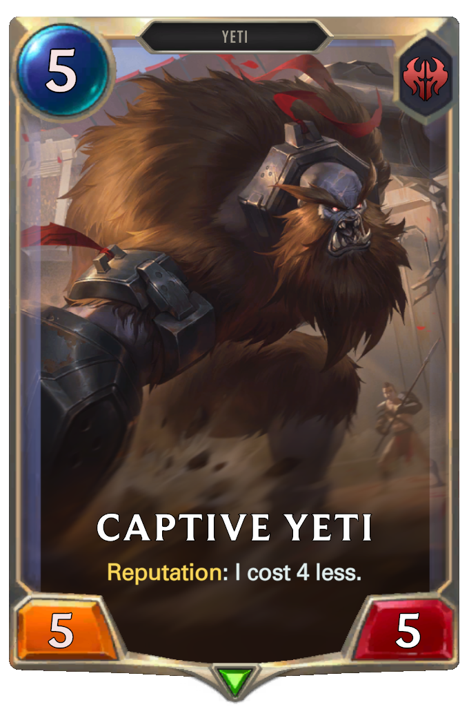 Captive Yeti. Reputation: I cost 4 less.