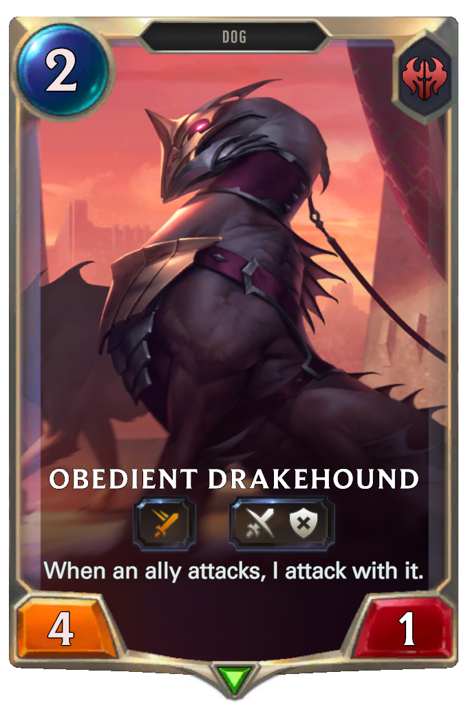 Obedient Drakehound. When an ally attacks, I attack with it.