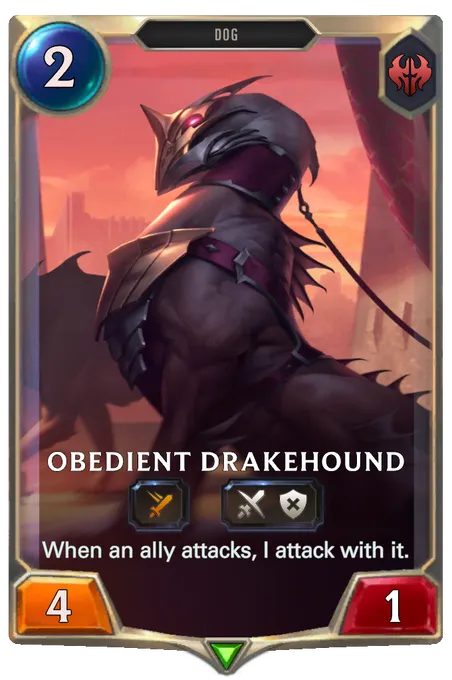 Obedient Drakehound. When an ally attacks, I attack with it.